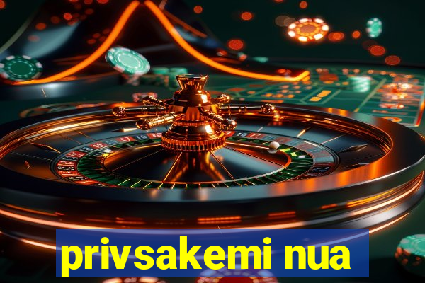 privsakemi nua
