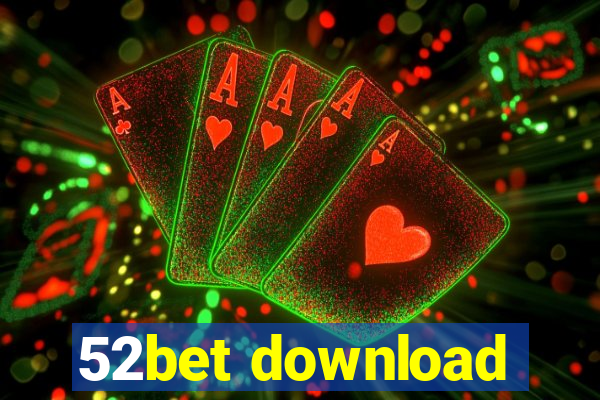 52bet download