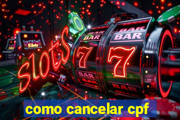 como cancelar cpf