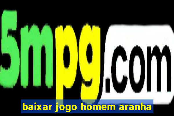 baixar jogo homem aranha