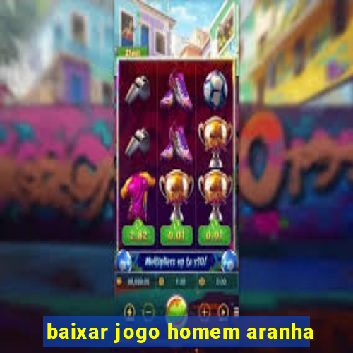 baixar jogo homem aranha