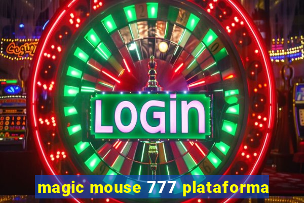 magic mouse 777 plataforma