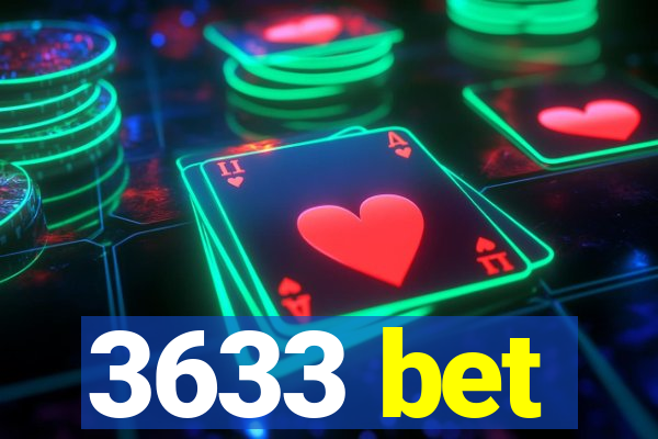 3633 bet