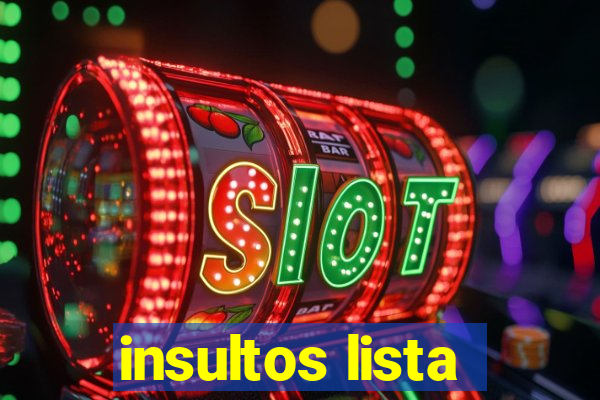 insultos lista