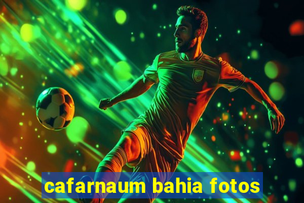 cafarnaum bahia fotos