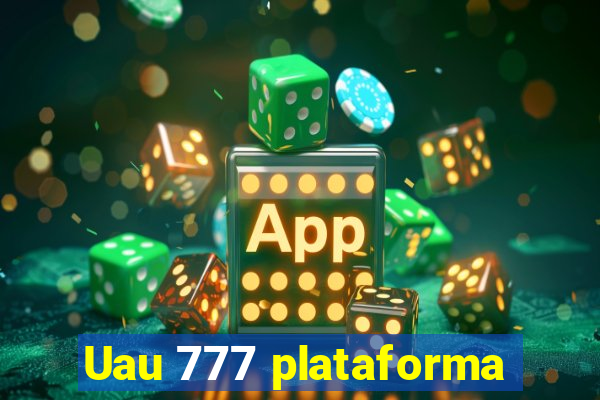 Uau 777 plataforma