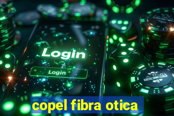 copel fibra otica