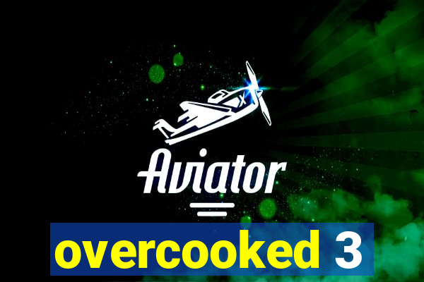 overcooked 3