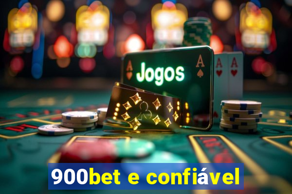 900bet e confiável