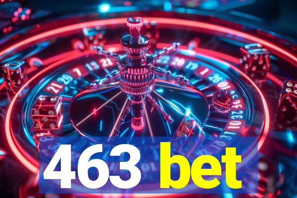 463 bet