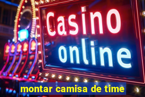 montar camisa de time