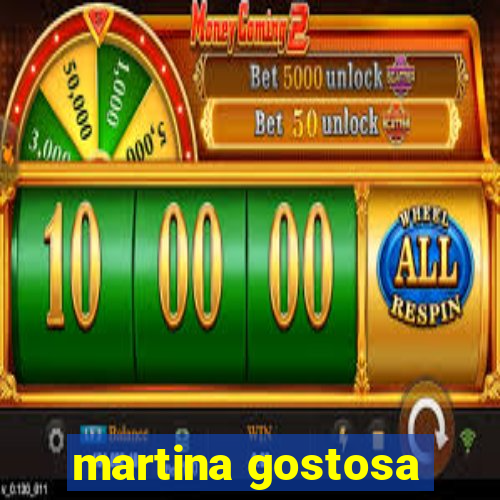 martina gostosa
