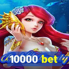 10000 bet
