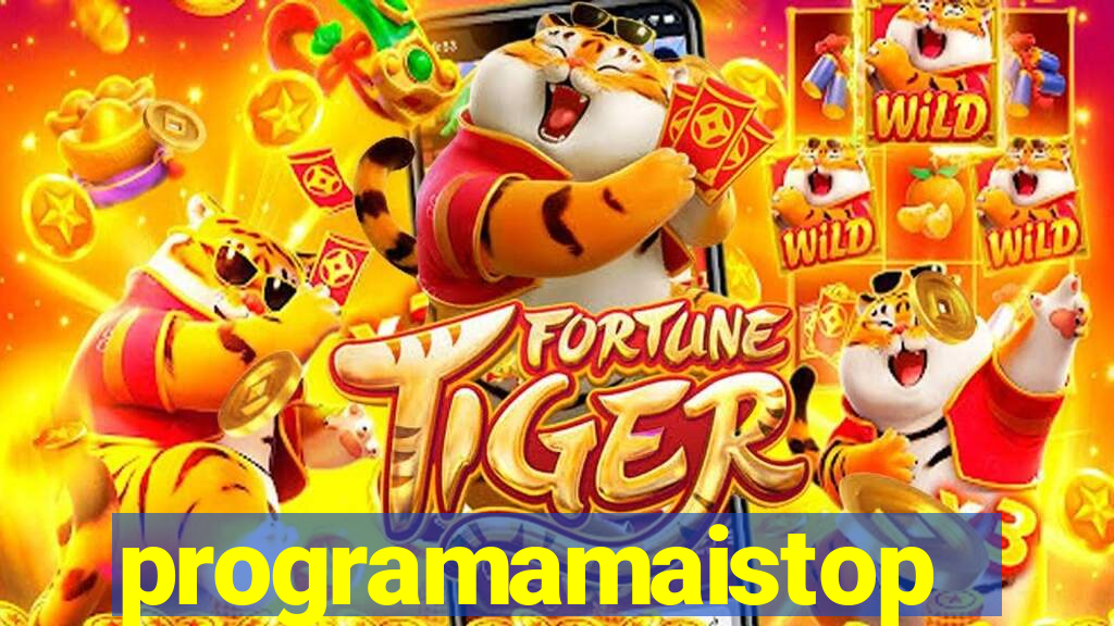 programamaistop