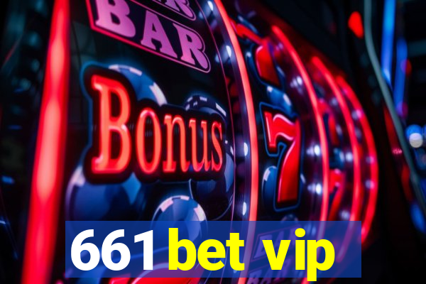 661 bet vip