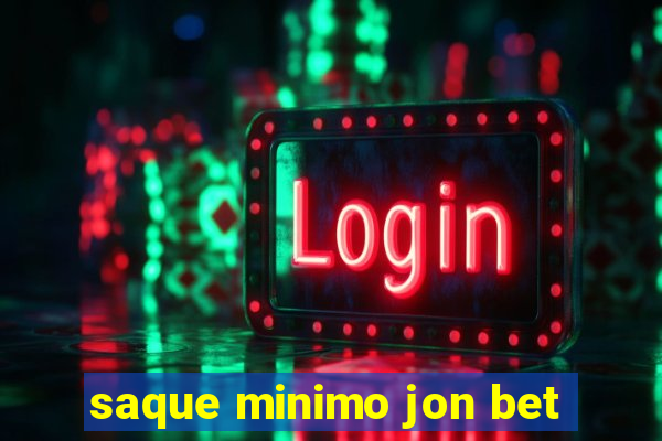 saque minimo jon bet