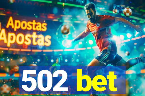 502 bet