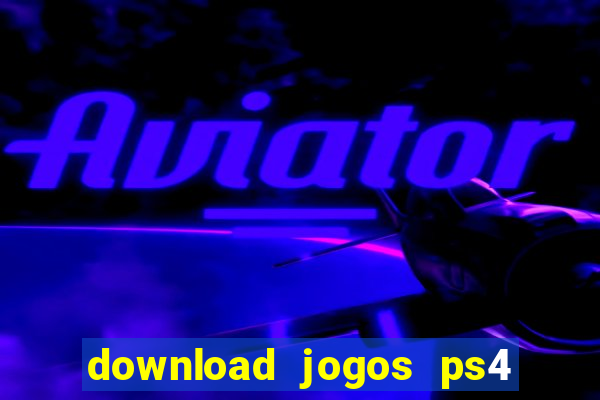 download jogos ps4 pkg pt br
