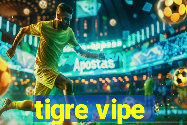 tigre vipe