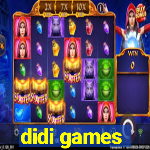 didi games