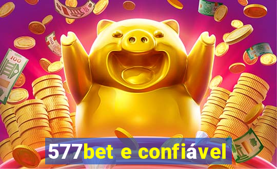 577bet e confiável