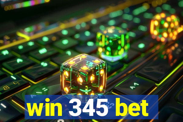 win 345 bet