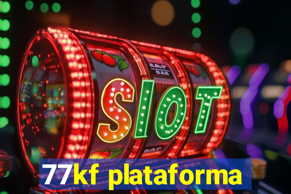 77kf plataforma