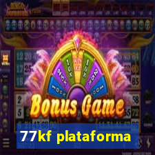 77kf plataforma