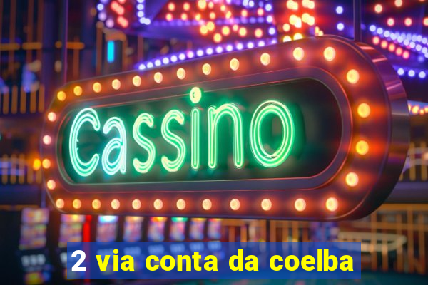 2 via conta da coelba