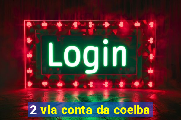 2 via conta da coelba