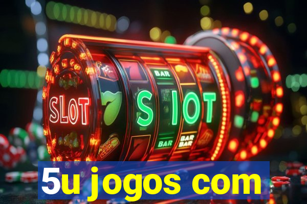 5u jogos com