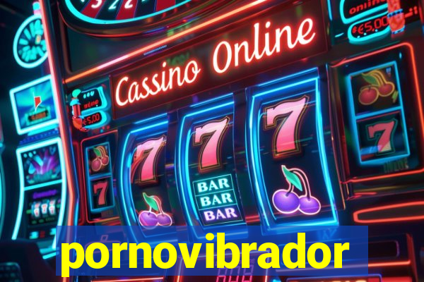 pornovibrador