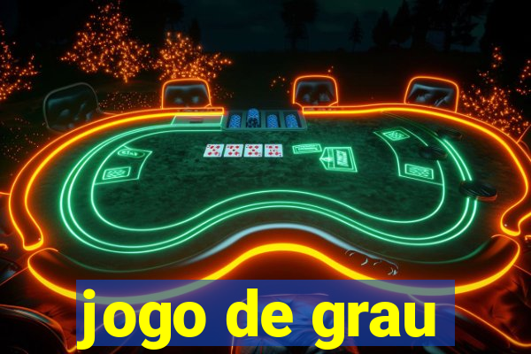 jogo de grau