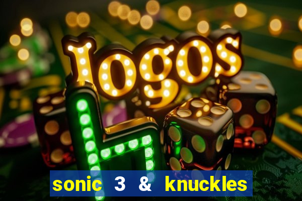 sonic 3 & knuckles sonic retro download