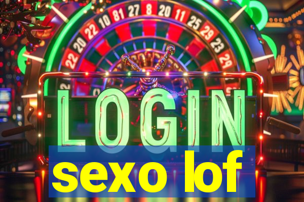 sexo lof