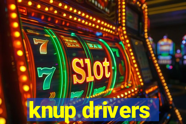 knup drivers