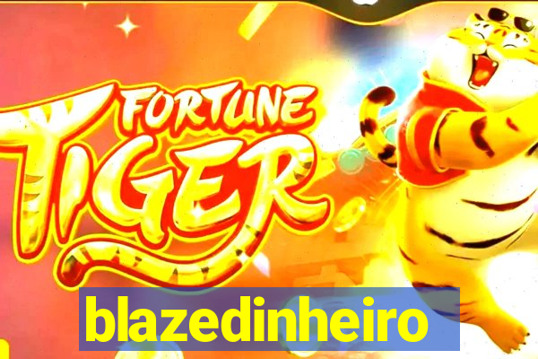 blazedinheiro