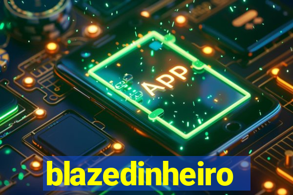 blazedinheiro