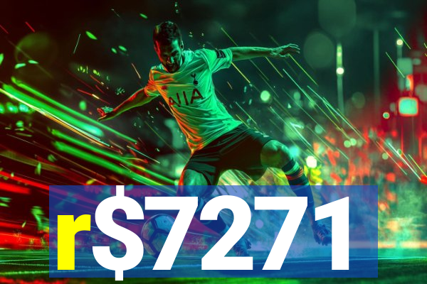 r$7271