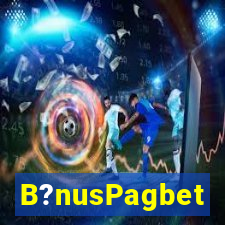 B?nusPagbet