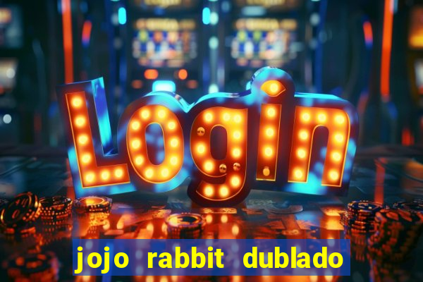jojo rabbit dublado google drive