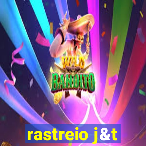rastreio j&t