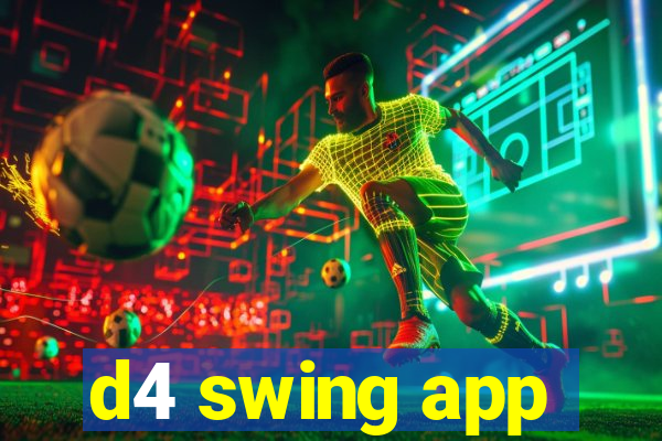 d4 swing app