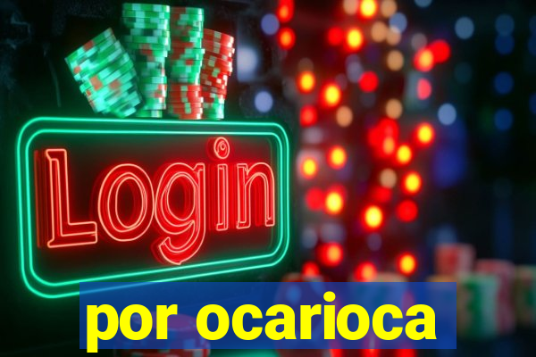 por ocarioca