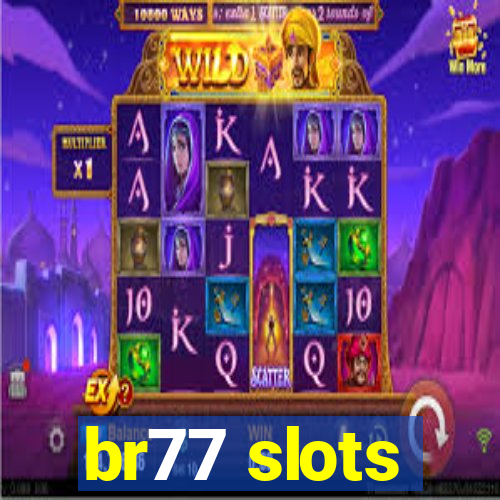 br77 slots