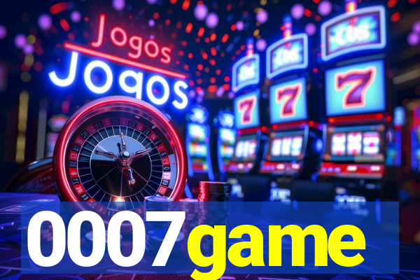 0007game