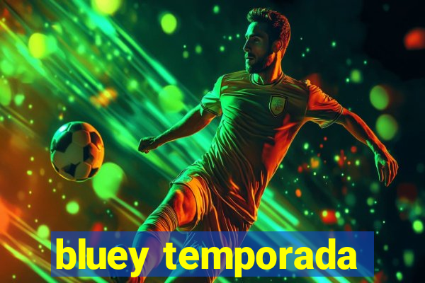 bluey temporada