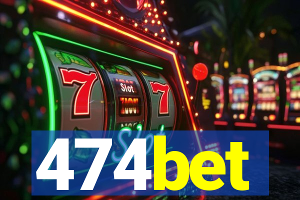 474bet