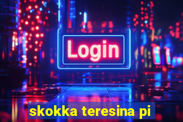 skokka teresina pi