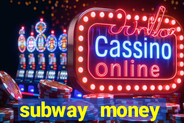 subway money deposito 1 real